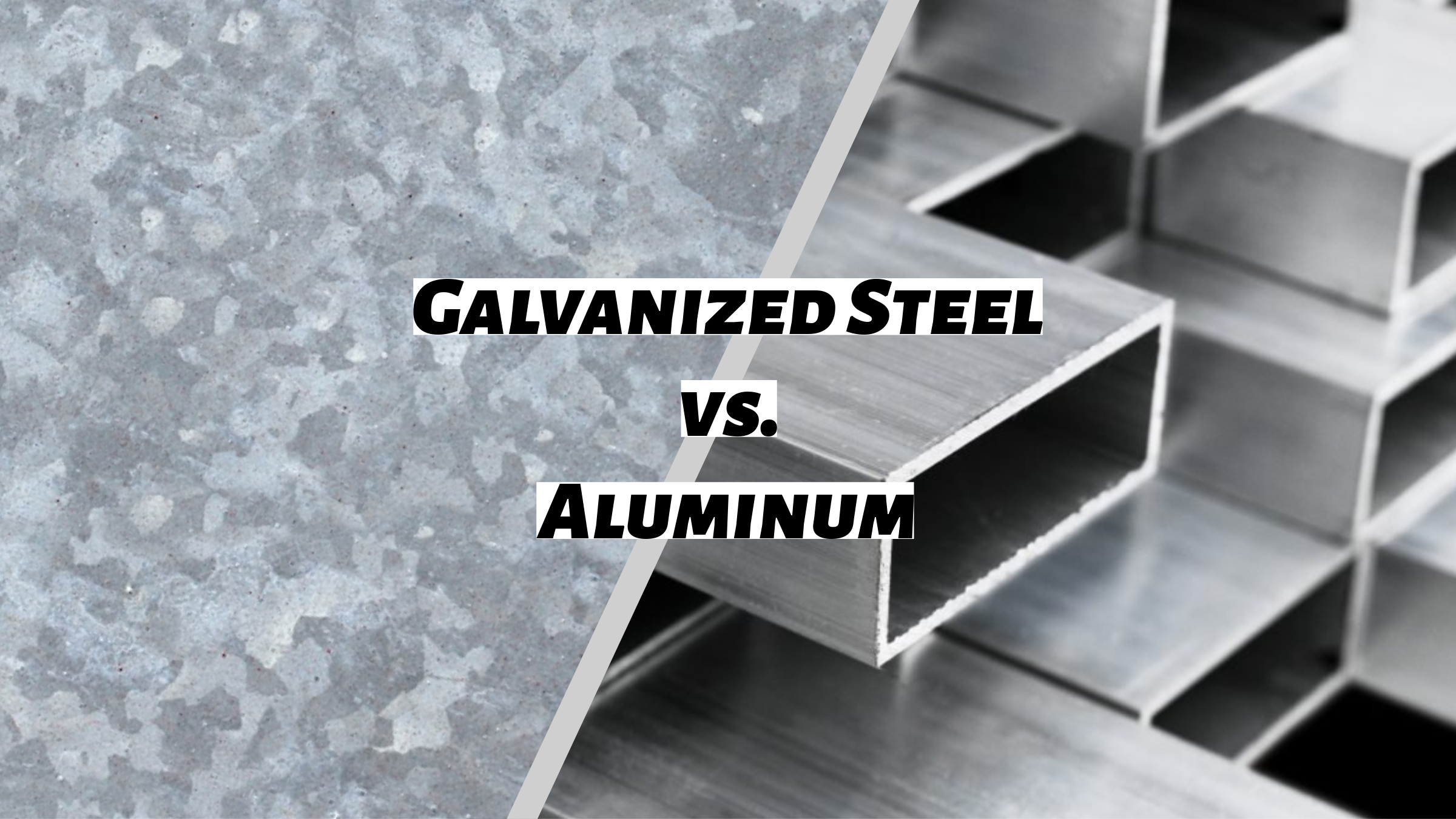 Featured image for the galvanized steel vs aluminum guide